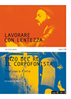 Presentazione libro" Lavorare con lentezza. Enzo Del Re, il corpofonista ( Locandina)